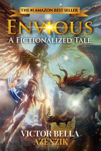 Envious A Fictionalized Tale