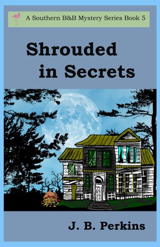 Shrouded in Secrets A Southern B&B Mystery