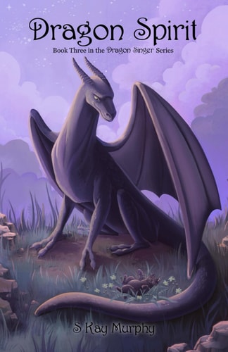 Dragon Spirit Book Three in the Dragon Singer Series