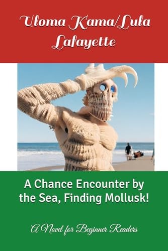 A Chance Encounter by the Sea, Finding Mollusk! A Novel for Beginner Readers
