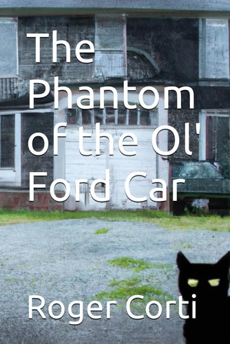 The Phantom of the Ol' Ford Car