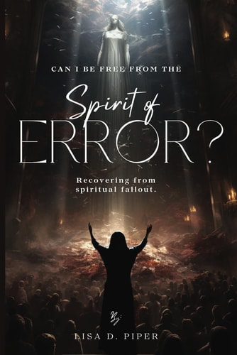 Spirit of Error The Secrets to Avoiding Deception