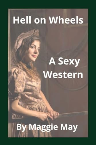 Hell on Wheels A Sexy Western