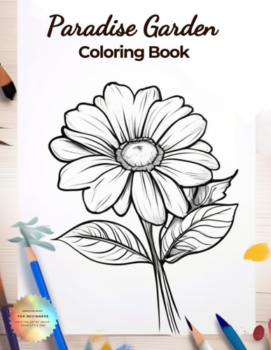 Paradise Garden Coloring Book For All Ages