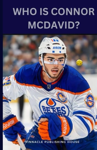 Who Is Connor McDavid? A Kid's Guide To Hockey Stardom