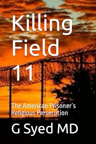Killing Field 11 The American Prisoner`s Religious Persecution