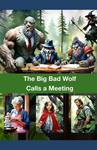 The Big Bad Wolf Calls A Meeting