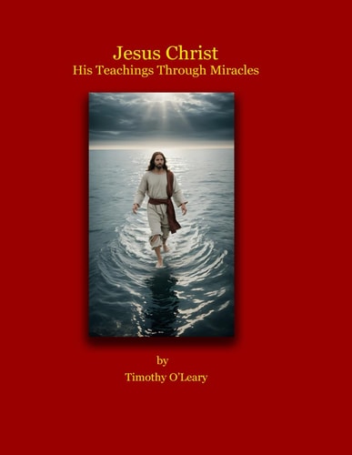 Jesus Christ His Teachings Through Miracles