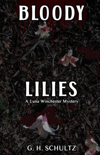 Bloody Lilies A Luna Winchester Mystery