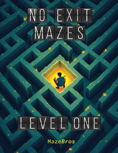 No Exit Mazes Level One