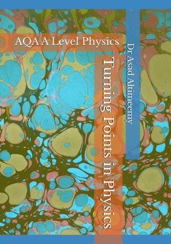 Turning Points in Physics AQA A Level Physics