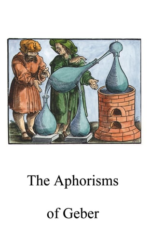 The Aphorisms of Geber