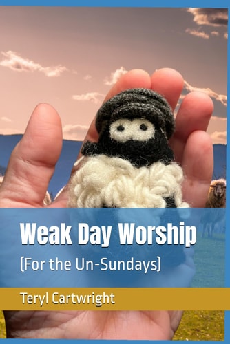 Weak Day Worship (For the Un-Sundays)