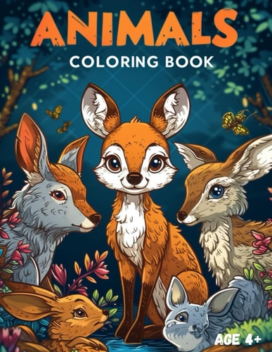 ANIMALS COLORING BOOK Awesome, Educational, Stress Relieving and Fun Coloring Activities... for Kids Age 4+.