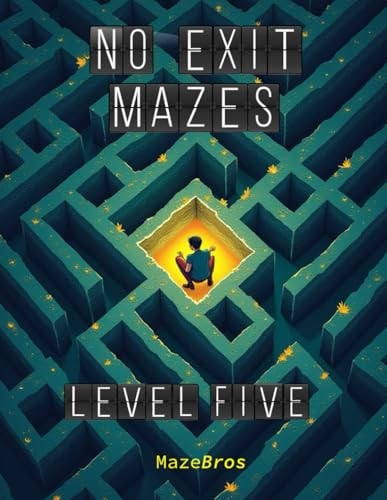 No Exit Mazes Level Five