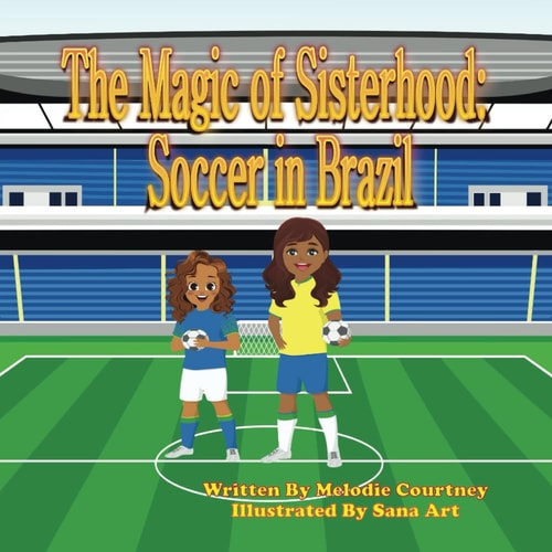 The Magic of Sisterhood Soccer in Brazil