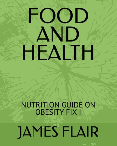 Food and Health Nutrition Guide on Obesity Fix I