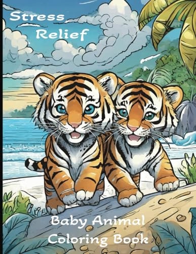 Stress Relief Adult Coloring Book of Baby Animals for Relaxation