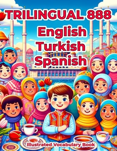 Trilingual 888 English Turkish Spanish Illustrated Vocabulary Book Colorful Edition