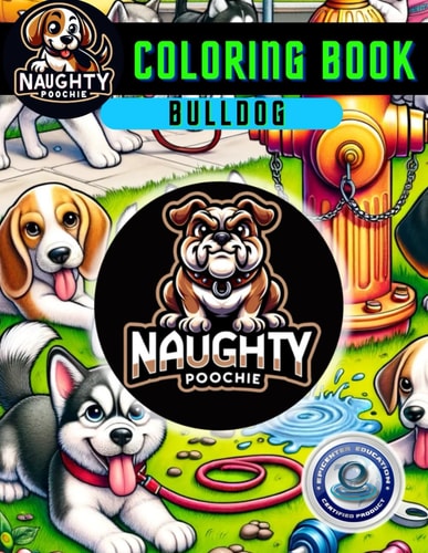 Naughty Poochie Coloring Book Bulldog Edition