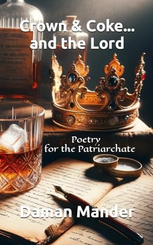 Crown & Coke...and the Lord Poetry for the Patriarchate