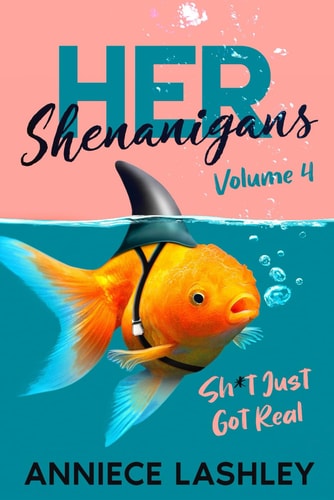 HerShenanigans Sh*t Just Got Real