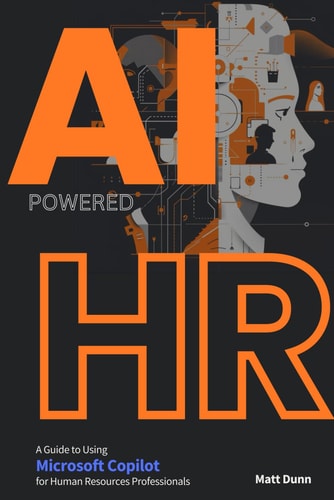 Game-Changer AI-Powered HR An In-Depth Guide to Using Microsoft Copilot for Human Resources Professionals
