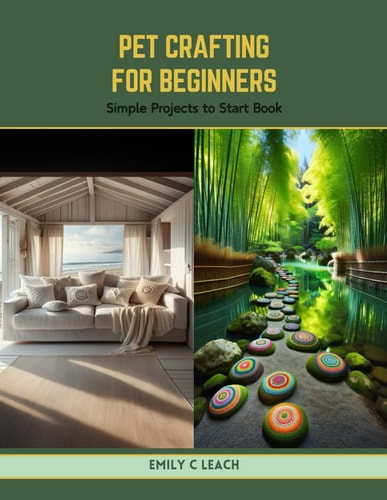 Pet Crafting for Beginners Simple Projects to Start Book