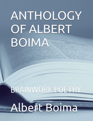 Anthology of Albert Boima Brainwork Poetry