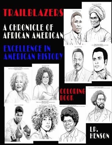 Trailblazers A Chronicle of African American Excellence in American History-Coloring Book
