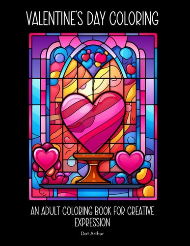 Valentine's Day Coloring An Adult Coloring Book for Creative Expression
