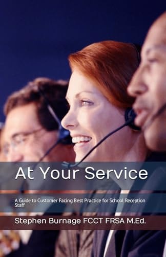 At Your Service A Guide to Customer Facing Best Practice for School Reception Staff