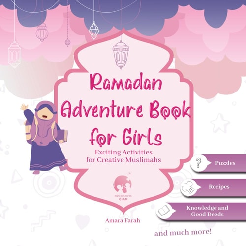 Ramadan Adventure Book for Girls Exciting Activities for Creative Muslimahs