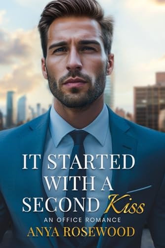 It Started with a Second Kiss An Office Romance Love Story of a Woman Starting a New Job