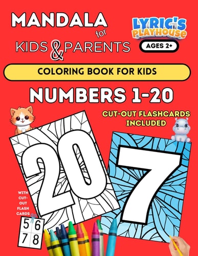 Mandala for KIDS & PARENTS NUMBERS 1-20 Coloring Book for KIDS Age 2+ and PARENTS: (LARGE Bold Print) Coloring Pages for Toddlers, NUMBERS 1-20... Small Hands, Simple Easy Mandala for Kid and Adults