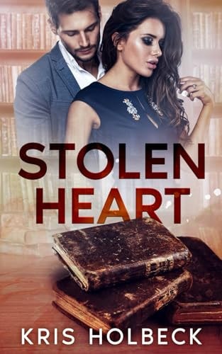Stolen Heart A Steamy Romance of Secrets and Betrayal