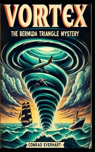Vortex The Bermuda Triangle Mystery