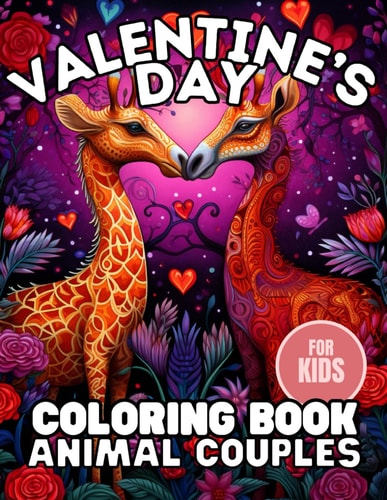 Valentine's Day Coloring Book Animal Couples Fun Gifts for Kids, Toddlers and Preschoolers Easy And Fun Designs Sweet and Cute Animals