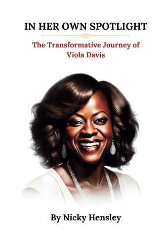 In Her Own Spotlight The Transformative Journey of Viola Davis