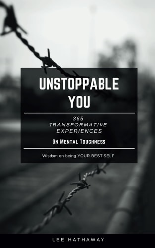 Unstoppable You On Mental Thoughness 365 Transformative Experiences