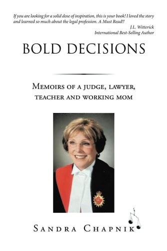 Bold Decisions Memoirs of a Judge, Lawyer, Teacher and Working Mom