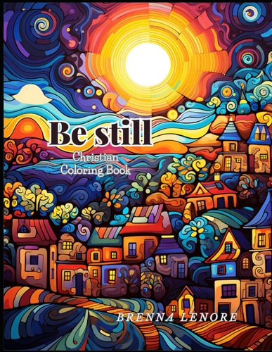 Be Still Christian Adult Coloring Book