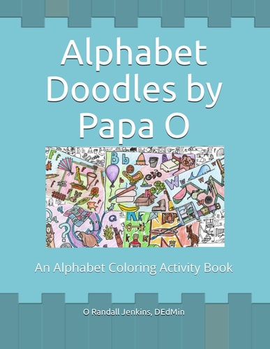 Alphabet Doodles by Papa O An Alphabet Coloring Activity Book