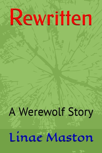 Rewritten A Werewolf Story