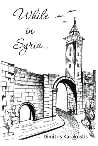While in Syria.. Thoughts of a Humanitarian in Syria