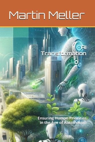 AI Transformation Ensuring Human Priorities in the Age of Automation