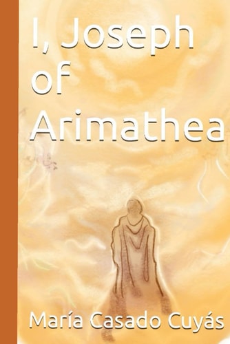 I, Joseph of Arimathea