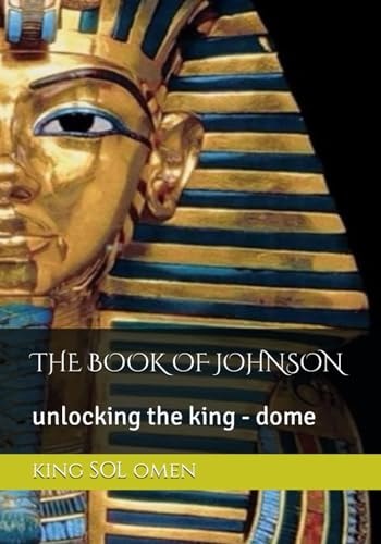 The Book of Johnson Unlocking the King - Dome