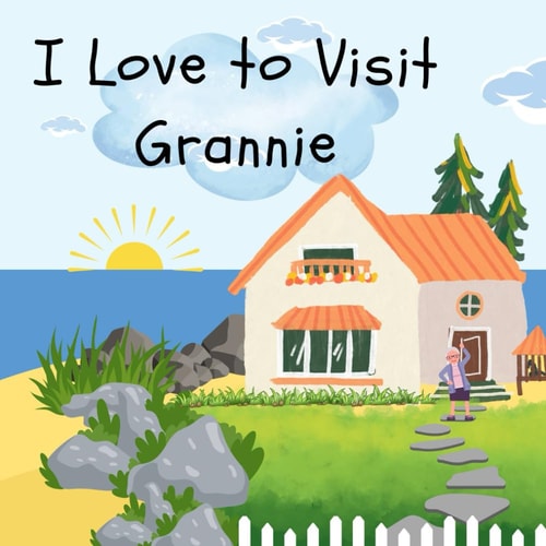 I Love to Visit Grannie