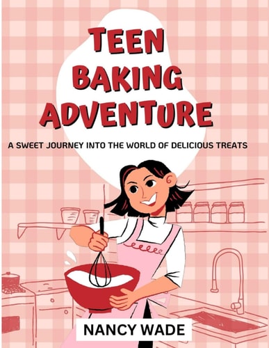 Teen Baking Adventure A Sweet Journey Into the World of Delicious Treats